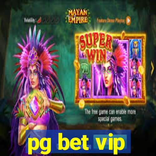 pg bet vip